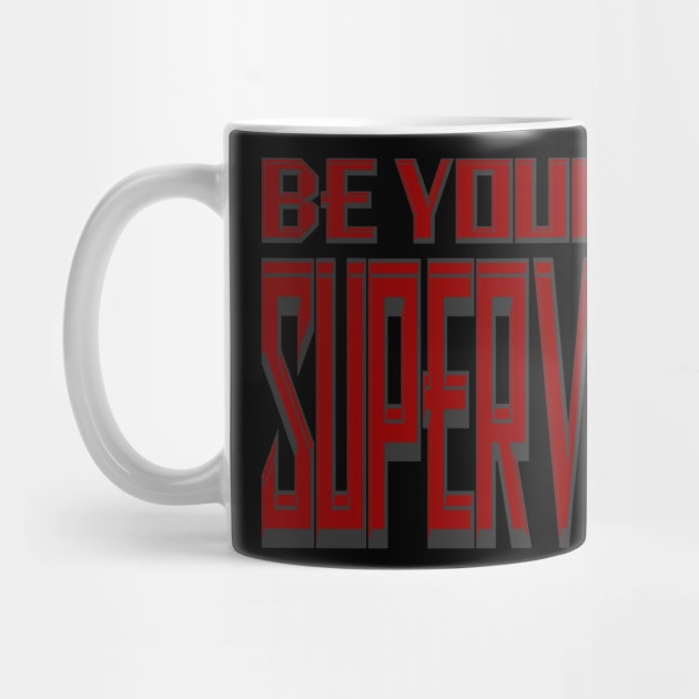 Be Your Own Supervillain by Gsweathers